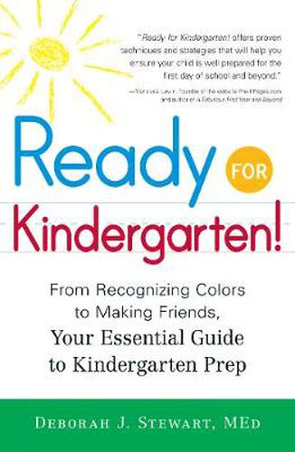 Cover image for Ready for Kindergarten!: From Recognizing Colors to Making Friends, Your Essential Guide to Kindergarten Prep