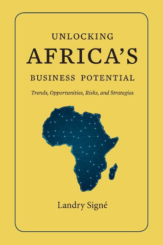 Cover image for Unlocking Africa's Business Potential: Trends, Opportunities, Risks, and Strategies