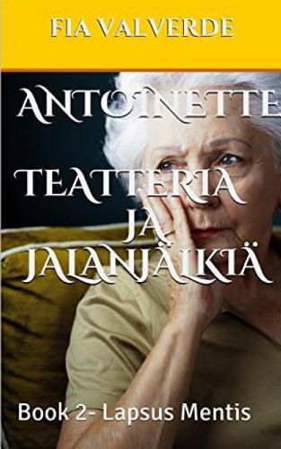 Cover image for Antoinette Teatteria ja jalanjalkia