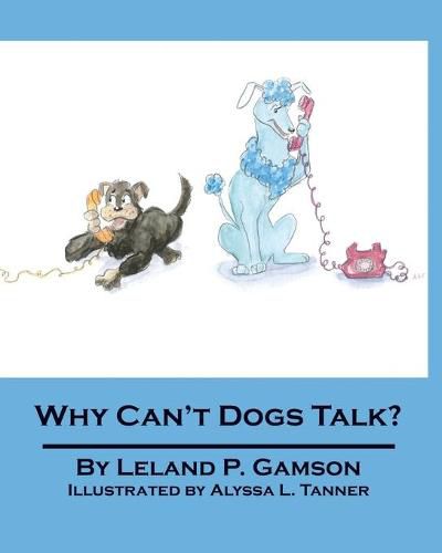 Cover image for Why Can't Dogs Talk?