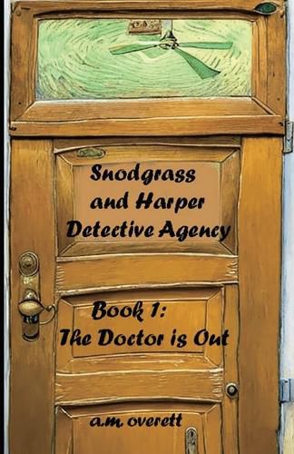 Cover image for Snodgrass and Harper Detective Agency - The Doctor is Not In