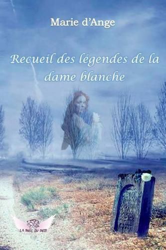 Cover image for Recueil des legendes de la dame blanche