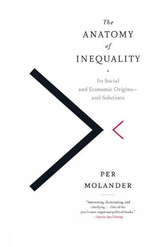 Cover image for The Anatomy of Inequality: Its Social and Economic Origins - and Solutions