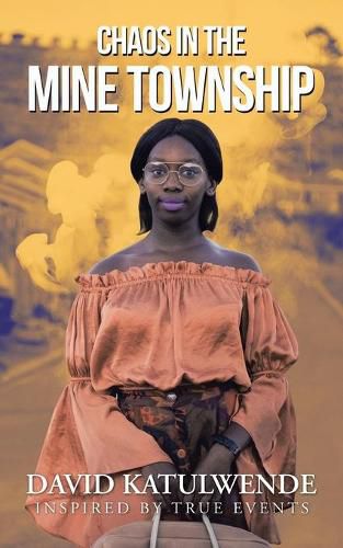 Cover image for Chaos in the Mine Township: Inspired by True Events