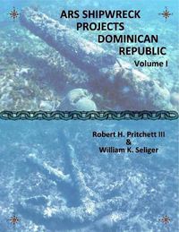 Cover image for ARS Shipwreck Projects Dominican Republic Volume I