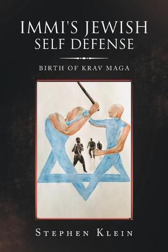 Cover image for Immi's Jewish Self Defense: Birth of Krav Maga