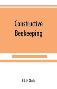 Cover image for Constructive beekeeping