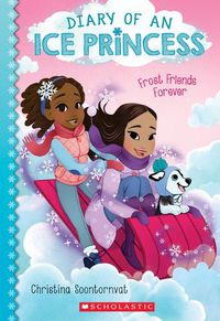 Cover image for Frost Friends Forever (Diary of an Ice Princess #2): Volume 2