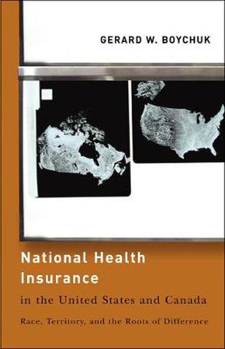 Cover image for National Health Insurance in the United States and Canada: Race, Territory, and the Roots of Difference