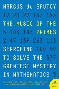 Cover image for The Music of the Primes: Searching to Solve the Greatest Mystery in Mathematics