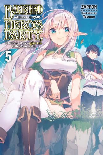 Cover image for Banished from the Hero's Party, I Decided to Live a Quiet Life in the Countryside, Vol. 5 LN