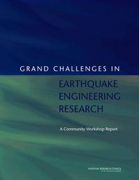 Cover image for Grand Challenges in Earthquake Engineering Research: A Community Workshop Report