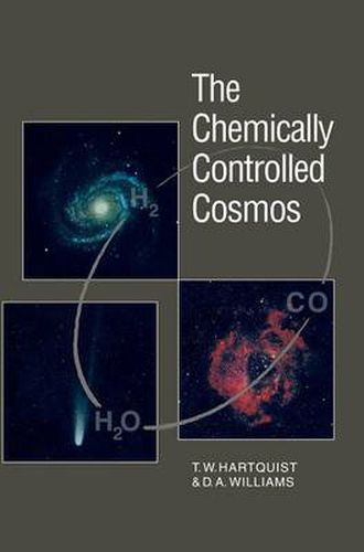 Cover image for The Chemically Controlled Cosmos: Astronomical Molecules from the Big Bang to Exploding Stars