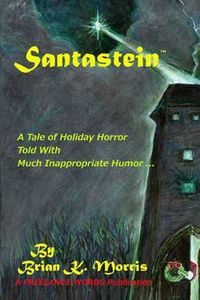 Cover image for Santastein: Or The Post-Holiday Promethius