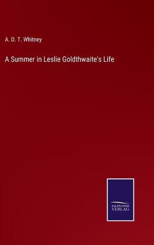 Cover image for A Summer in Leslie Goldthwaite's Life