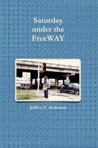 Cover image for Saturday Under the FreeWAY