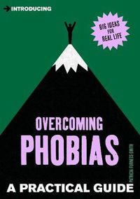 Cover image for Introducing Overcoming Phobias: A Practical Guide