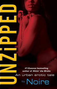 Cover image for Unzipped: An Urban Erotic Tale