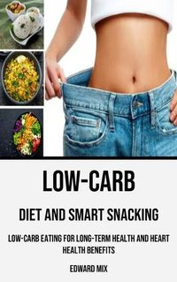 Cover image for Low-carb Diet and Smart Snacking
