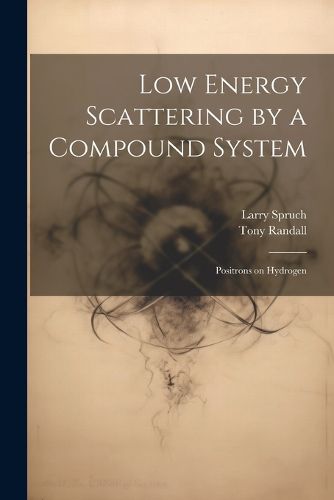 Cover image for Low Energy Scattering by a Compound System