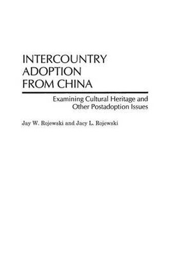 Cover image for Intercountry Adoption from China: Examining Cultural Heritage and Other Postadoption Issues