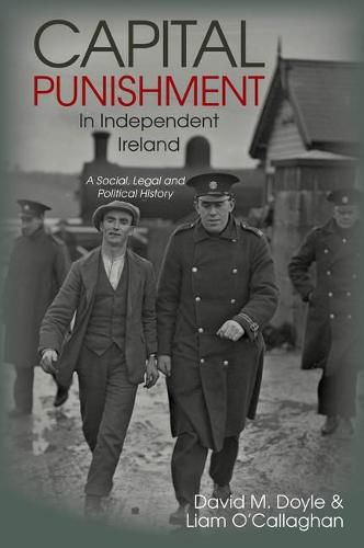 Cover image for Capital Punishment in Independent Ireland: A Social, Legal and Political History
