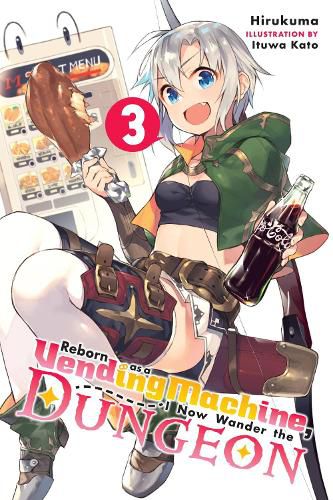 Cover image for Reborn as a Vending Machine, I Now Wander the Dungeon, Vol. 3 (light novel)