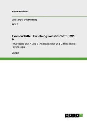 Cover image for Examenshilfe - Erziehungswissenschaft (EWS I): Inhaltsbereiche A und B (Padagogische und Differentielle Psychologie)