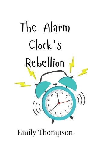 Cover image for The Alarm Clock's Rebellion