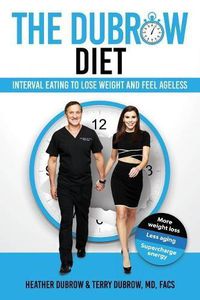 Cover image for The Dubrow Diet: Interval Eating to Lose Weight and Feel Ageless