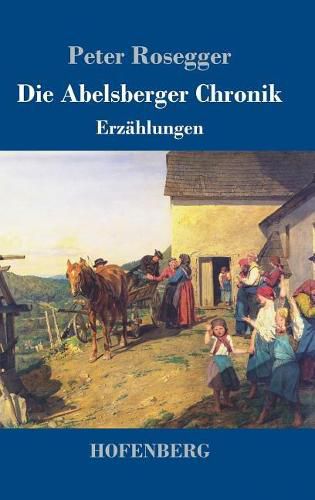 Die Abelsberger Chronik: Erzahlungen