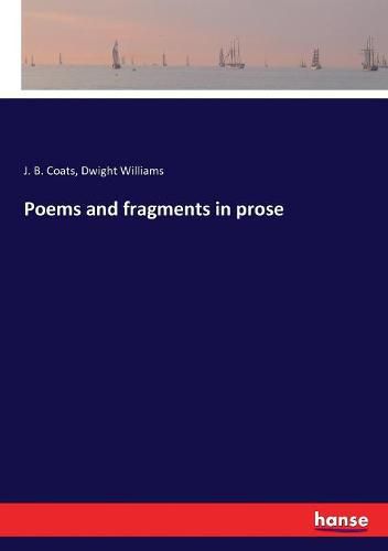 Poems and fragments in prose