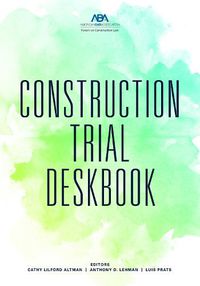 Cover image for Construction Trial Deskbook