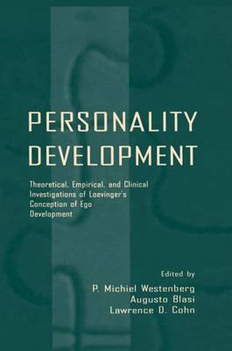 Cover image for Personality Development: Theoretical, Empirical, and Clinical Investigations of Loevinger's Conception of Ego Development