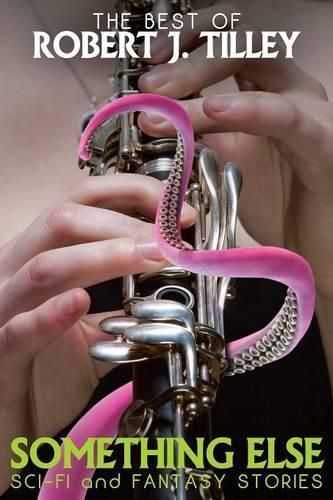 Cover image for Something Else: Sci-Fi and Fantasy Stories