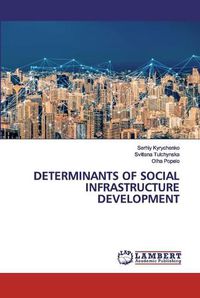 Cover image for Determinants of Social Infrastructure Development