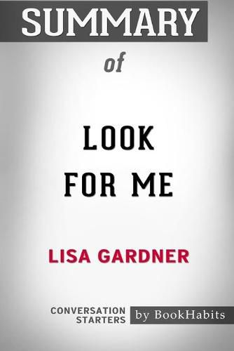 Summary of Look for Me by Lisa Gardner: Conversation Starters