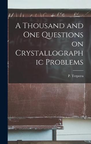 Cover image for A Thousand and One Questions on Crystallographic Problems