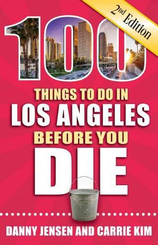 Cover image for 100 Things to Do in Los Angeles Before You Die, 2nd Edition