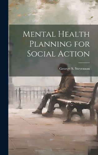 Cover image for Mental Health Planning for Social Action