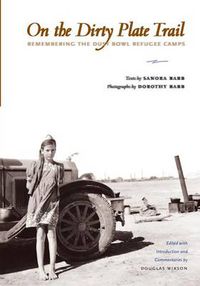 Cover image for On the Dirty Plate Trail: Remembering the Dust Bowl Refugee Camps