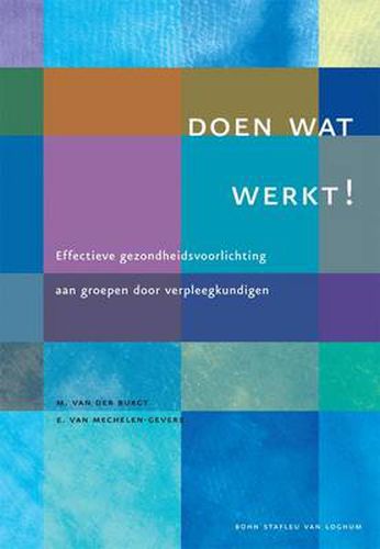 Cover image for Doen Wat Werkt !: Effectieve Gezondheidsvoorlichting Aan Groepen Door Verpleegkundigen