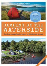 Cover image for Camping by the Waterside: The Best Campsites by Water in Britain and Ireland: 2nd edition