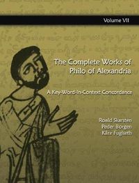 Cover image for The Complete Works of Philo of Alexandria: A Key-Word-In-Context Concordance (Vol 7)