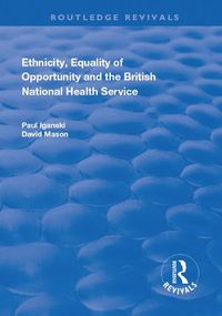 Cover image for Ethnicity, Equality of Opportunity and the British National Health Service