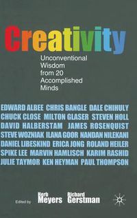 Cover image for Creativity: Unconventional Wisdom from 20 Accomplished Minds