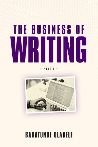 Cover image for The Business Of Writing