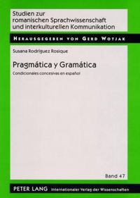 Cover image for Pragmatica Y Gramatica: Condicionales Concesivas En Espanol