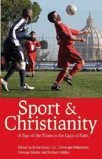 Cover image for Sport and Christianity: A Sign of the Times in the Light of Faith