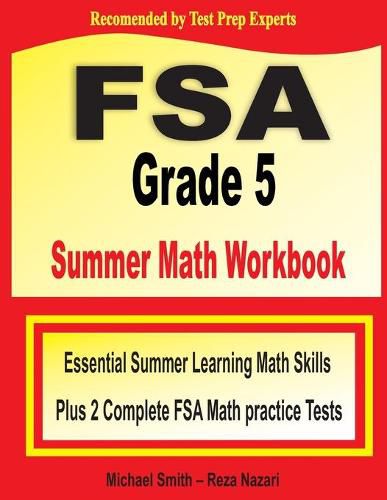 Cover image for FSA Grade 5 Summer Math Workbook: Essential Summer Learning Math Skills plus Two Complete FSA Math Practice Tests